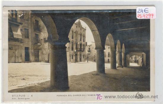 Postkarten: (PS-4299)POSTAL DE BELLPUIG(LLEIDA)-PORXADA DEL CARRER DE L&acute;HOMENATJE(GUERRA CIVIL)
