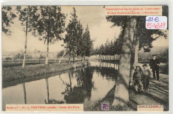 Postkarten: (PS-4379)POSTAL DE TORTOSA(JESUS)-CANAL DEL EBRO