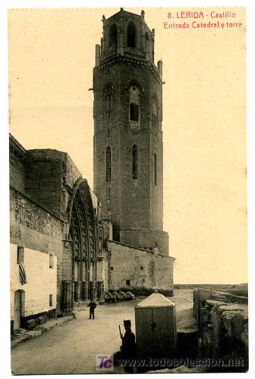 Postales: LERIDA , CASTILLO , ENTRADA CATEDRAL Y TORRE , SOL Y BENET IMPRESOR , P20081