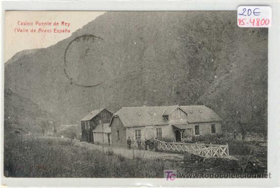 Postkarten: (PS-4800)POSTAL DEL VALLE DE ARAN(LLEIDA)-CASINO PUENTE DE REY