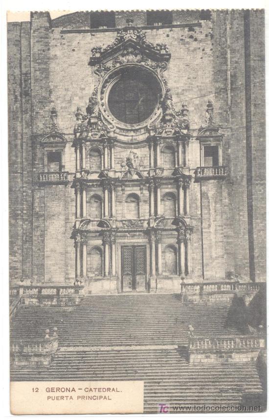 Postales: GIRONA CATEDRAL PUERTA PRINCIPAL - Foto 1