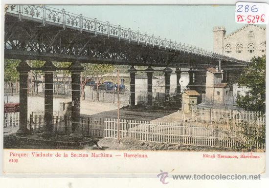 Postkarten: (PS-5296)POSTAL DE BARCELONA-FERROCARRIL Y VIADUCTO DE LA SECCION MARITIMA