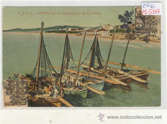 Postcards: (PS-5307)POSTAL DE SITGES-EN EL EMBARCADERO DE LA PUNTA