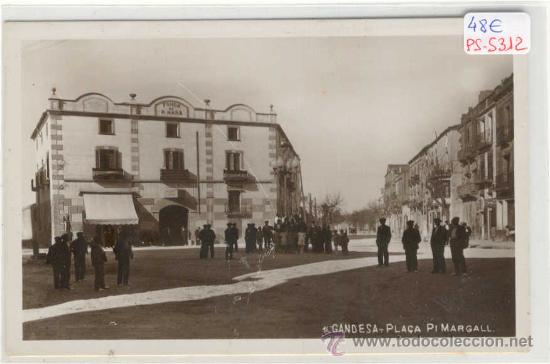 Postkarten: (PS-5312)POSTAL FOTOGRAFIOCA DE GANDESA(TARRAGONA)-PLA&Ccedil;A PI MARAGALL