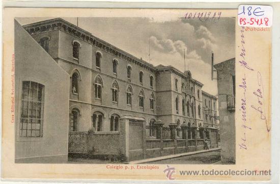 Postcards: (PS-5418)POSTAL DE SABADELL-COLEGIO P.P.ESCOLAPIOS