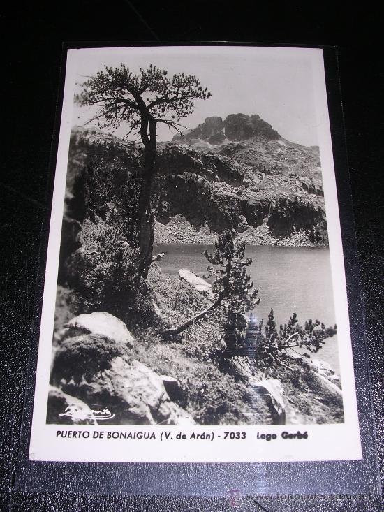 Postales: PUERTO DE BONAIGUA. V. DE ARAN , LAGO GERBE.ZERKOWITZ.14X9 CM.