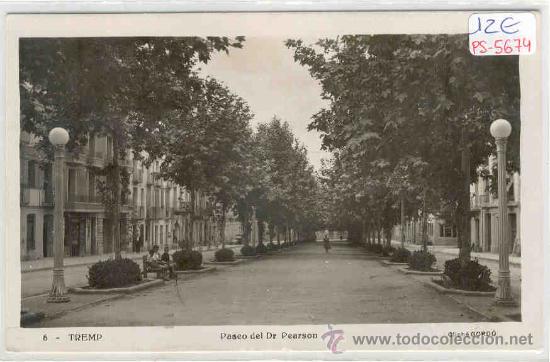Postales: (PS-5674)POSTAL DE TREMP(LLEIDA)-PASEO DEL DR.PEARSON