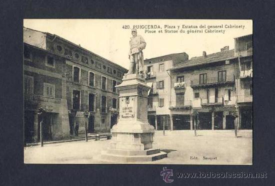 Postais: Postal de PUIGCERDA: Pla&ccedil;a i estatua del general Cabrinety (Ed.Sauquet num.420)