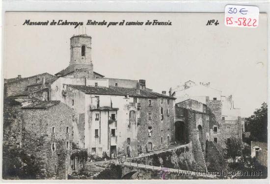 Postcards: (PS-5822)POSTAL FOTOGRAFICA DE MASSANET DE CABRENYS(GIRONA)-ENTRADA POR EL CAMINO DE FRANCIA