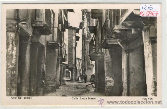Postales: (PS-5967)POSTAL DE SEO DE URGEL(LLEIDA)-CALLE SANTA MARIA