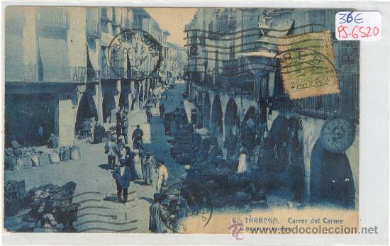 Postkarten: (PS-6519)POSTAL DE TARREGA(LLEIDA)-CARRER DEL CARME