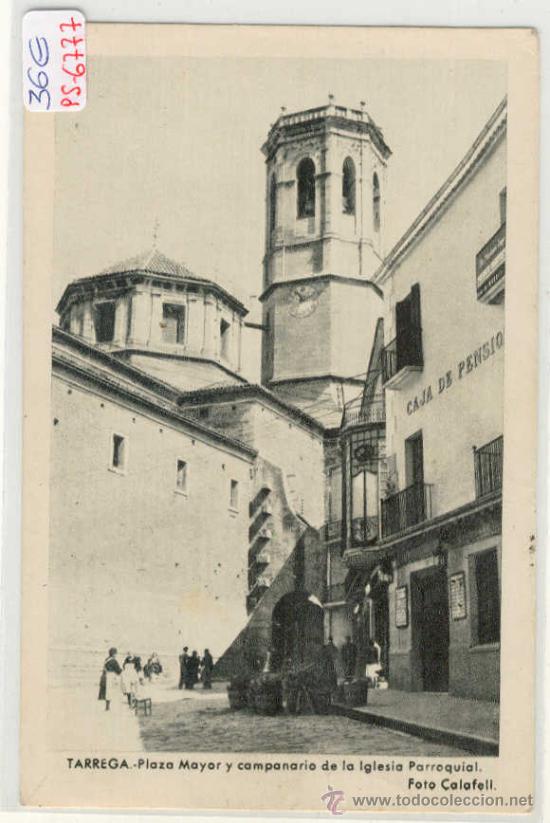 Postkarten: (PS-6777)POSTAL DE TARREGA(LLEIDA)-PLAZA MAYOR Y CAMPANARIO DE LA IGLESIA PARROQUIAL