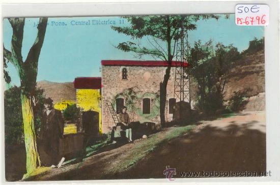 Postkarten: (PS-6796)POSTAL FOTOGRAFICA COLOREADA DE PONS(LLEIDA)-CENTRAL ELECTRICA