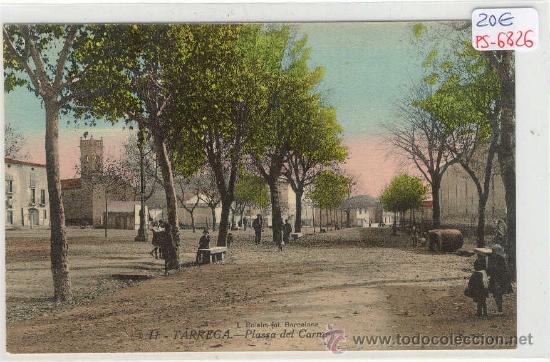 Postkarten: (PS-6826)POSTAL DE TARREGA(LLEIDA)-PLASSA DEL CARMEN