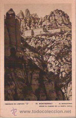 Postales: POSTAL DE MONTSERRAT,EL MONASTERIO DESDE EL CAMINO DE LA SANTA CUEVA, OBSEQUIO DE LAMPARA Z.