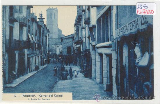 Postkarten: (PS-7030)POSTAL DE TARREGA(LLEIDA)-CARRER DEL CARME