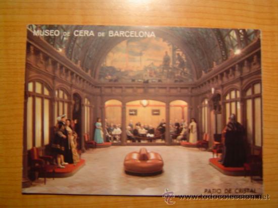 Cartoline: POSTAL MUSEO DE CERA DE BARCELONA PATIO DE CRISTAL SIN CIRCULAR