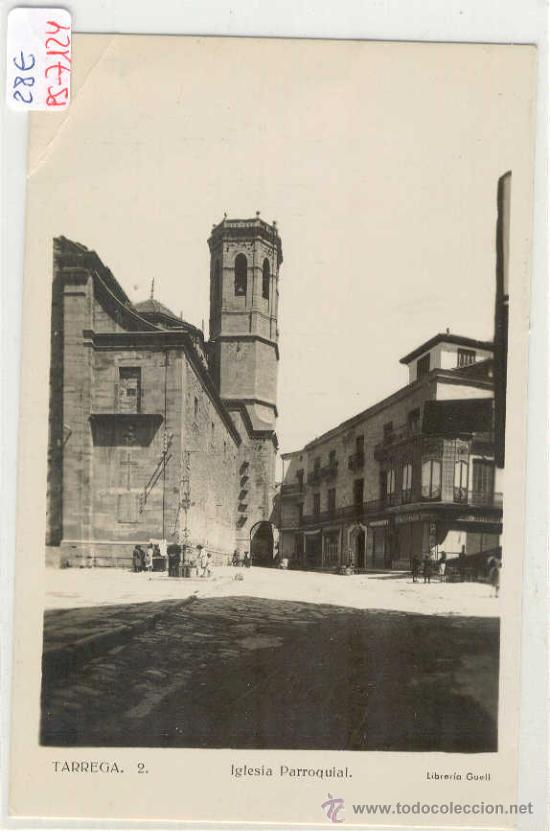 Postcards: (PS-7124)POSTAL FOTOGRAFICA DE TARREGA(LLEIDA)-IGLESIA PARROQUIAL