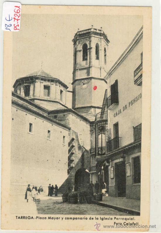 Postcards: (PS-7261)POSTAL DE TARREGA(LLEIDA)-PLAZA MAYOR Y CAMPANARIO DE LA IGLESIA PARROQUIAL