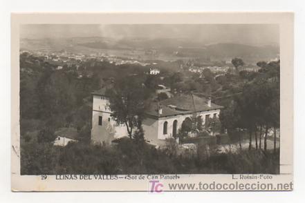 Postales: LLINAS DEL VALL&Egrave;S. LLINARS DEL VALLES. SOT DE CAN PATUEL. (L. ROISIN FOTO.).