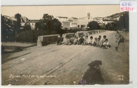 Postcards: (PS-7301)POSTAL FOTOGRAFICA DE CARME-PONT DE LA CARRETERA