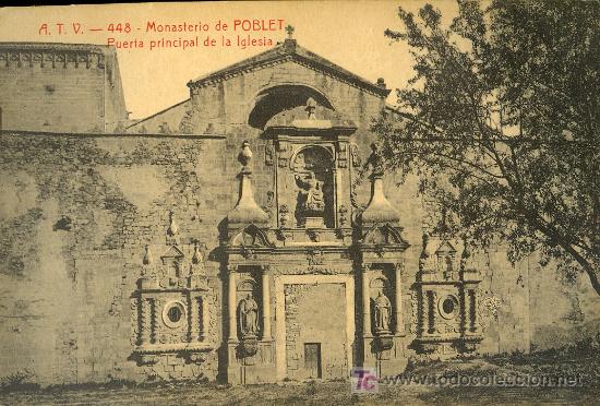 Postales: TARJETA POSTAL DEL MONASTERIO DEL POBLET.TARRAGONA. PUERTA PRINCIPAL DE LA IGLESIA.FOT A.T.V. N&ordm; 448