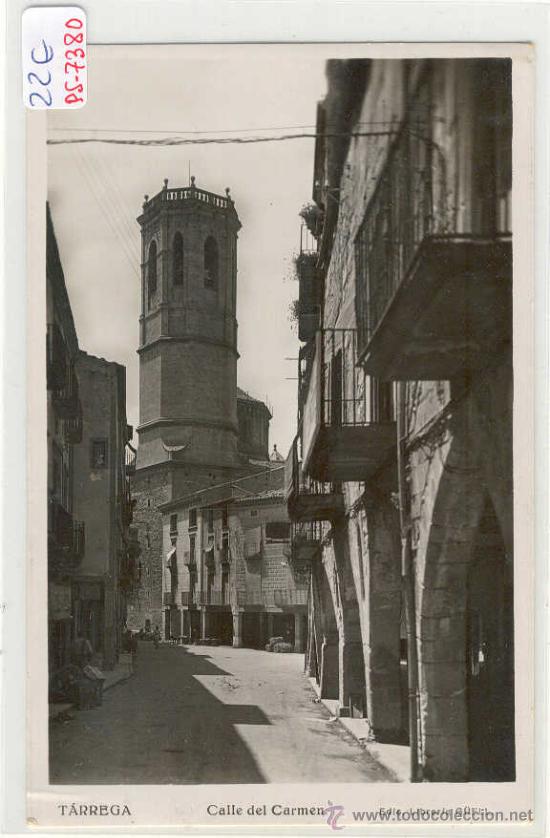 Postales: (PS-7380)POSTAL DE TARREGA(LLEIDA)-CALLE DEL CARMEN