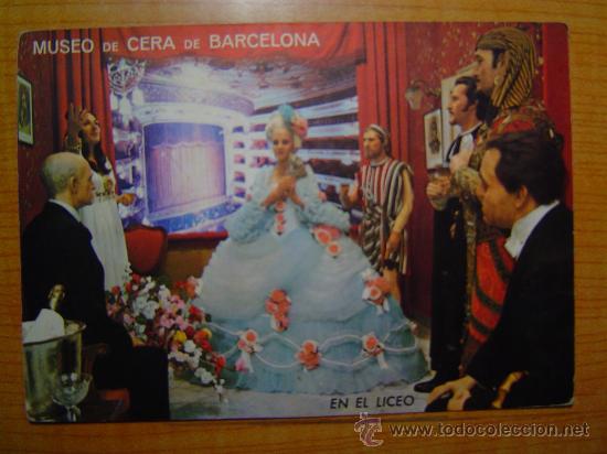 Cartoline: POTAL MUSEO DE CERA DE BARCELONA EN EL LICEO SIN CIRCULAR