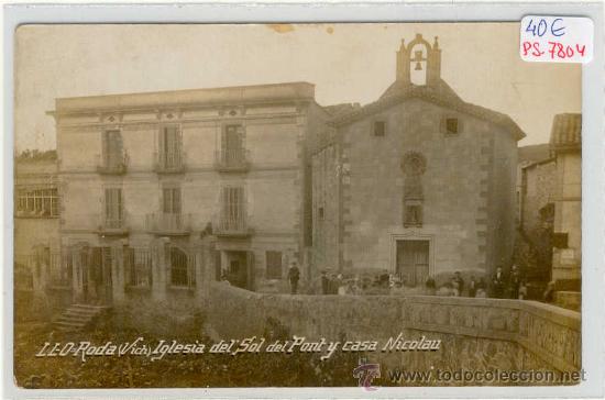 Postkarten: (PS-7804)POSTAL FOTOGRAFICA DE RODA(VICH)-IGLESIA DEL SOL DEL PONT Y CASA NICOLAU
