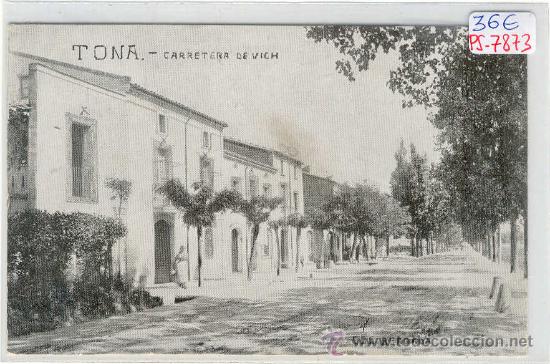 Postcards: (PS-7873)POSTAL DE TONA-CARRETERA DE VICH