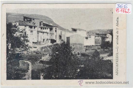 Postkarten: (PS-7862)POSTAL DE AIGUAFREDA-L&acute;ARRABAL DE L&acute;ABELLA