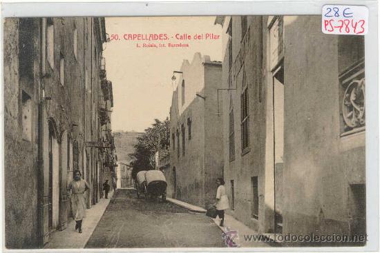 Postcards: (PS-7843)POSTAL DE CAPELLADES-CALLE DEL PILAR