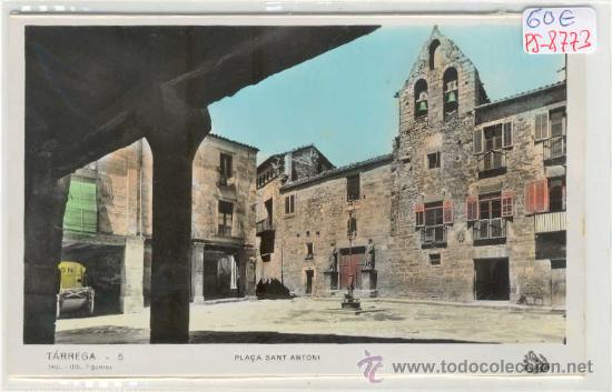 Postkarten: (PS-8773)POSTAL FOTOGRAFICA COLOREADA DE TARREGA(LLEIDA)-PLA&Ccedil;A SANT ANTONI
