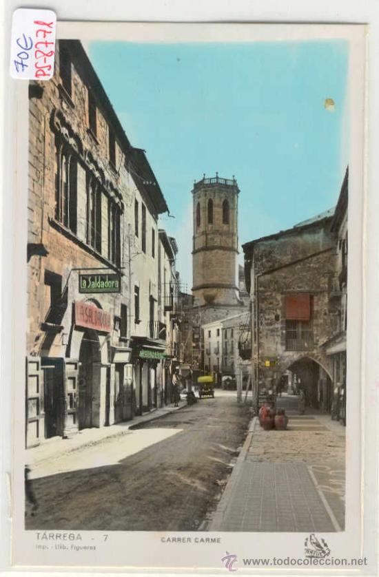 Postkarten: (PS-8771)POSTAL FOTOGRAFICA COLOREADA DE TARREGA(LLEIDA)-CARRER CARME