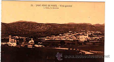 Cartoline: POSTAL DE SAN PERE DE RIBES N&ordm; 22 VISTA GENERAL