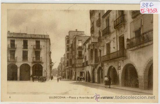 Postcards: (PS-9068)POSTAL DE ULLDECONA(TARRAGONA)-PLAZA Y AVENIDA DEL GENERALISIMO
