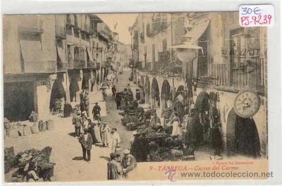 Postkarten: (PS-9239)POSTAL DE TARREGA(LLEIDA)-CARRER DEL CARME