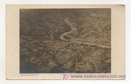 Postales: MONTSERRAT. VISTA PANOR&Aacute;MICA DE MONISTROL Y EL RIO LLOBREGAT.