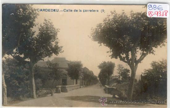 Postkarten: (PS-9318)POSTAL FOTOGRAFICA DE CARDEDEU-CALLE DE LA CARRETERA