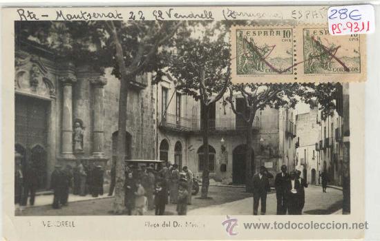 Postcards: (PS-9311)POSTAL FOTOGRAFICA DE VENDRELL-PLA&Ccedil;A DR.MURILLO-CENSURA MILITAR
