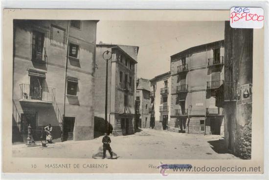 Postcards: (PS-9500)POSTAL FOTOGRAFICA DE MASSANET DE CABRENYS-PLA&Ccedil;A