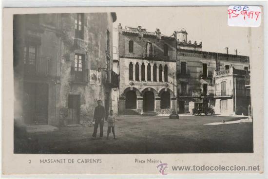 Postcards: (PS-9499)POSTAL FOTOGRAFICA DE MASSANET DE CABRENYS-PLA&Ccedil;A MAJOR