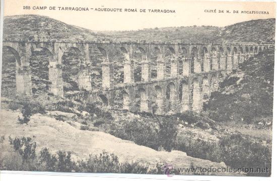 Postales: CAMP DE TARRAGONA AQUEDUCTE ROMA - Foto 1