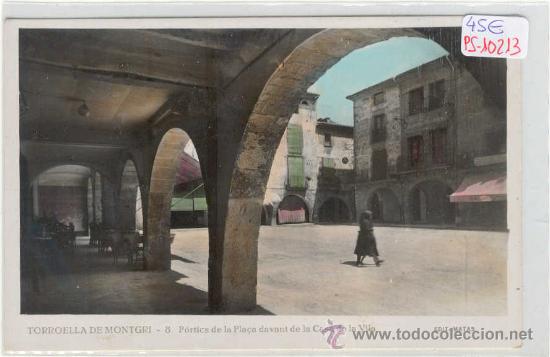 Postkarten: (PS-10213)POSTAL FOTOGRAFICA DE TORROELLA DE MONTGRI-PORTICS DE LA PLA&Ccedil;A DAVANT DE LA CASA DE LA VIL