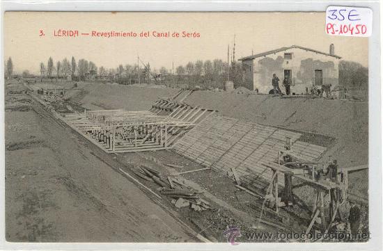 Postcards: (PS-10450)POSTAL DE LERIDA-REVESTIMIENTO DEL CANAL DE SEROS