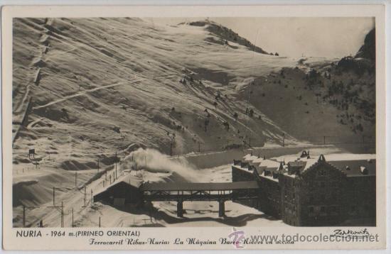 Cartoline: TARJETA POSTAL DE NURIA FERROCARRIL RIBAS-NURIA: LA MAQUINA BARRE-NIEVES EN ACCION GERONA