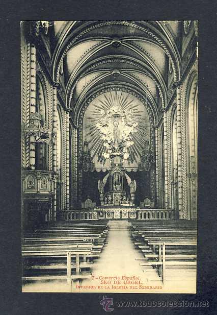 Postales: Postal de LA SEU D' URGELL (Lleida): Interior de l' Esgl&eacute;sia del Seminari (Ed.Comer&ccedil; Espanyol num.7)