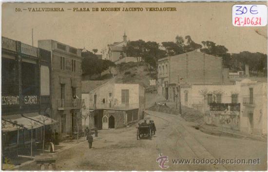 Postcards: (PS-10631)POSTAL FOTOGRAFICA DE VALLVIDRIERA-PLAZA DE MOSSEN JACINTO VERDAGUER