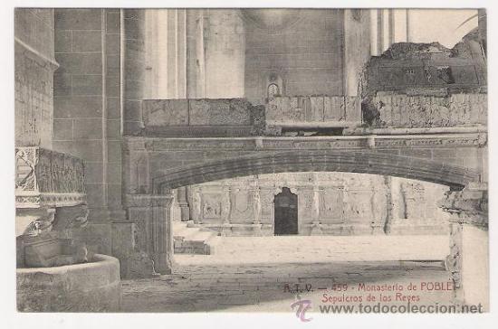 Postales: 6017 - ATV 459- MONASTERIO DE POBLET SEPULCROS DE LOS REYES POSTAL -CIRC 1906