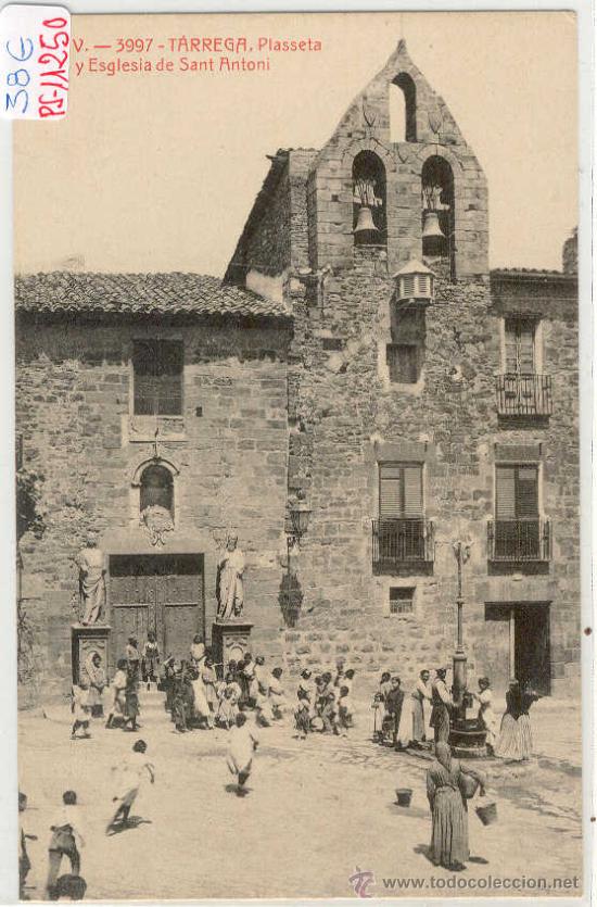 Postcards: (PS-11250)POSTAL DE TARREGA(LLEIDA)-PLASSETA Y ESGLESIA DE SANT ANTONI